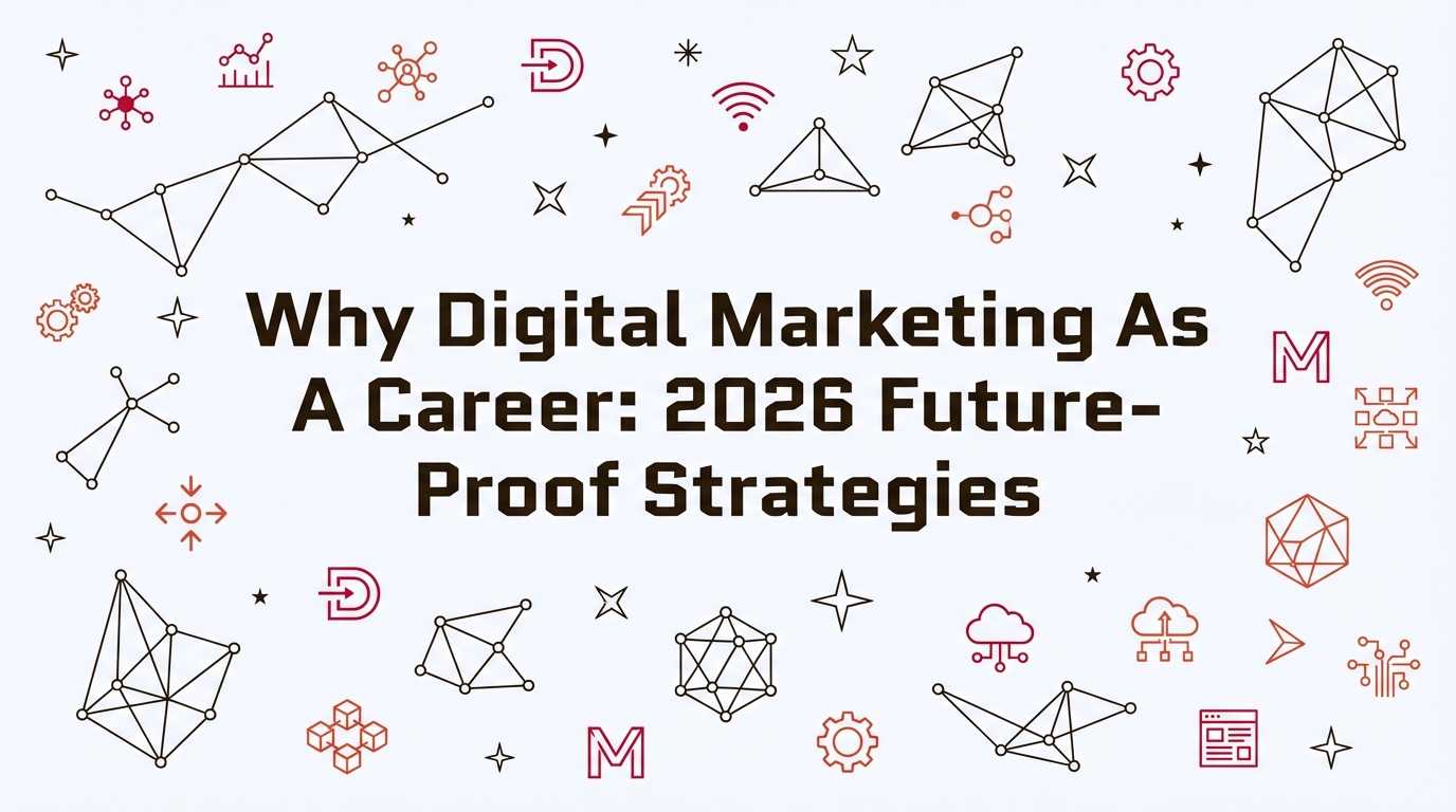Featured title image on a white background filled with various digital and geometric line‑art icons surrounding a central headline that reads 'Why Digital Marketing As A Career: 2026 Future‑Proof Strategies.' The composition visually emphasises why digital marketing as a career through technical iconography and bold central text.